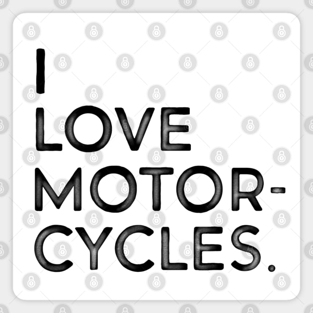 I love motorcycles Magnet by Dosunets